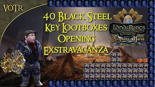 LOTRO 40 Black Steel Keys Lootboxes Opening Exstravaganza - Review Loot & Guide | A LOTRO Wardrobe.