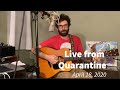 Live from Quarantine - April 18