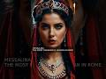 Messalina: Rome's Most Dangerous Woman