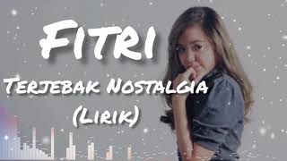 FITRI - TERJEBAK NOSTALGIA (Raisa) - SHOWCASE 3 - Indonesian Idol 2021 (LIRIK)