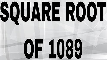SQUARE ROOT OF 1089