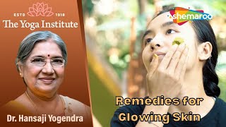 Remedies for Glowing Skin | Home Treatment | Dr. Hansaji Yogendra | The Yoga Institute #goodhealth