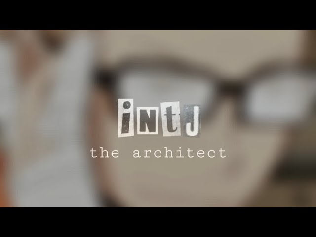 INTJ ☆ THE ARCHITECT, #aestheticedit #fyp #edit #estp #intjedit #intj