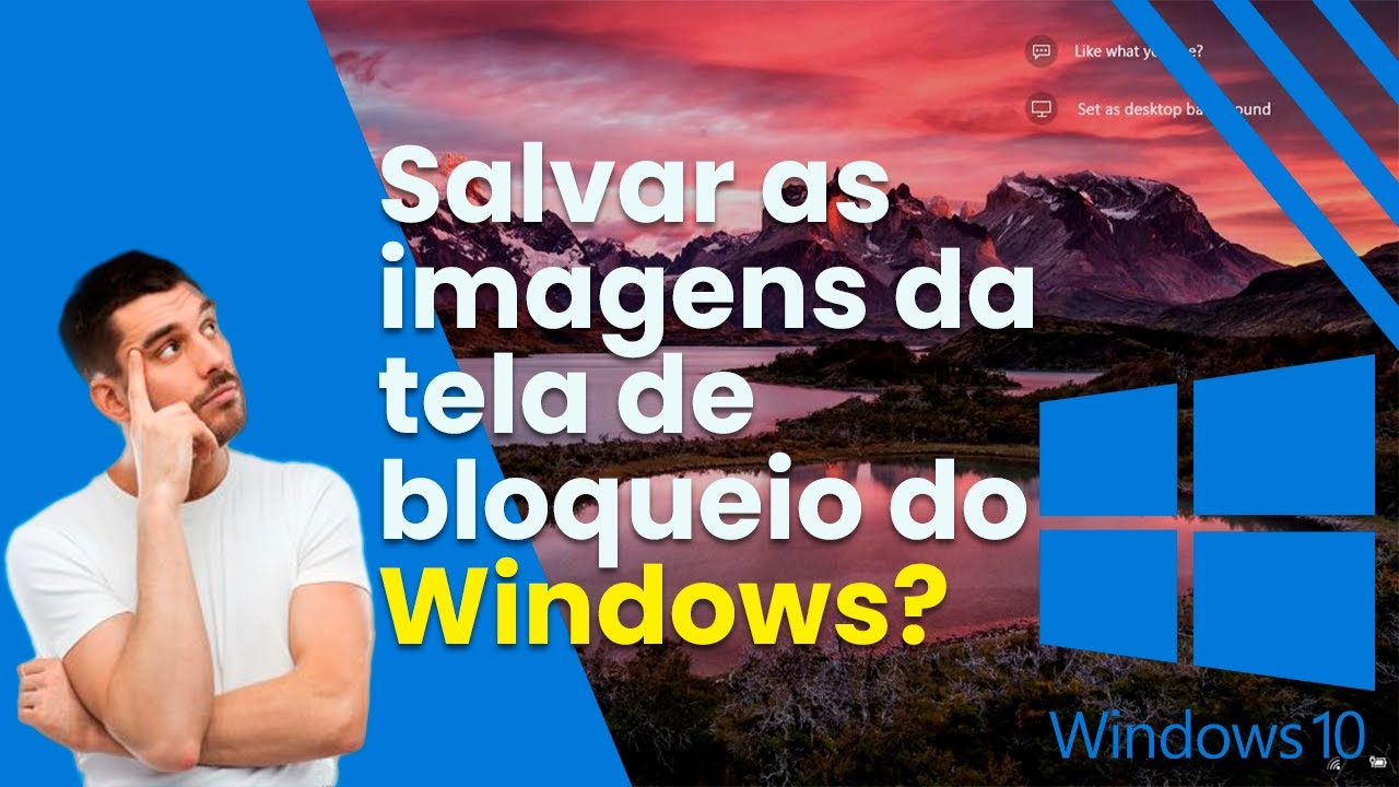 Como salvar as imagens da tela de bloqueio do Windows 10 | 2021 - YouTube