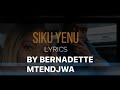 Bernadette Mtendjwa Siku Yenu Official Lyrics Video Bernadette Mtendjwa Siku Yenu Official Lyrics Video