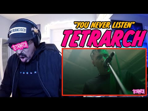 TETRARCH - You Never Listen (first time ever listening) Reaction
