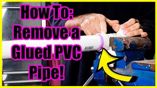 How To: Salvage a PVC Pipe After It's Glued!