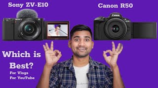 Canon R50 Vs Sony ZV E10 🔥 | Mirrorless Camera | Watch Before Buy | Hindi