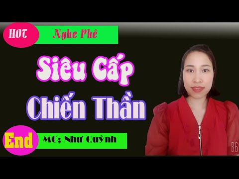 Video Siêu Cấp Chiến Thần - Tập Cuối - Truyện Ngôn Tình Mới... - youtube