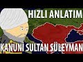 Kanuni Sultan Süleyman`ın Hayatı - Hızlandırılmış Tarih