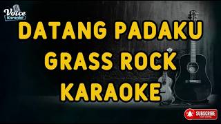 Download lagu Datang Padaku - Grass Rock |  Karaoke Lirik Full HD Tanpa Vocal
