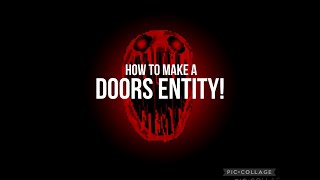 How To Make a Doors Entity!