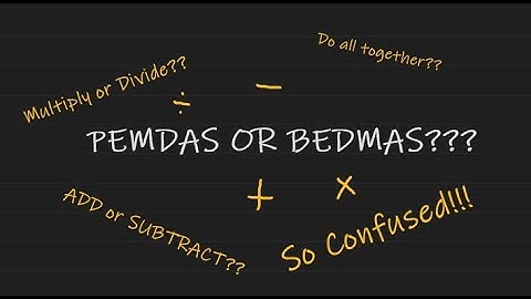 IP: The Order of operations (PEMDAS or BEDMAS)