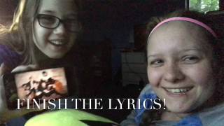 FINISH THE LYRICS!!!