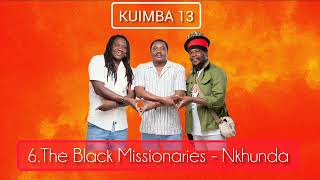 The Black Missionaries - Nkhunda (Official Kuimba 13 Audio)