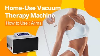 How To Use Home-Use Vacuum Therapy Machine For Arm Step By Step Tutorial Ms-2172