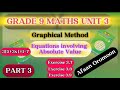 Grade 9 Maths Unit 3|Graphical Method|Equation involving Absolute Value|Exercise 3.7|Exrcise 3.8&3.9