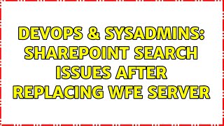 DevOps & SysAdmins: SharePoint Search issues after replacing WFE server (2 Solutions!!)