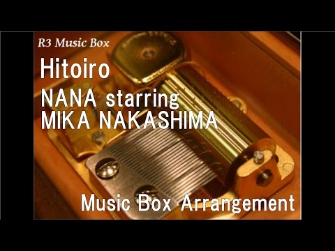 NANA starring MIKA NAKASHIMA (+) Hitoiro
