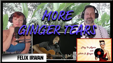 If Tomorrow Never Comes - FELIX IRWAN Reaction with Mike & Ginger