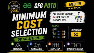 Details Minimum Cost Selection | Recursion to Space Optimization | DP | GFG POTD | C++ News