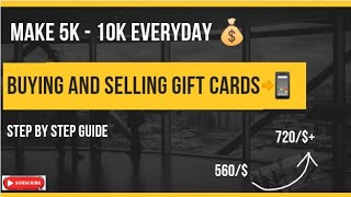 make 5k to 10k daily buying and selling gift cards, gift cards arbitrage, how to buy gift cards.