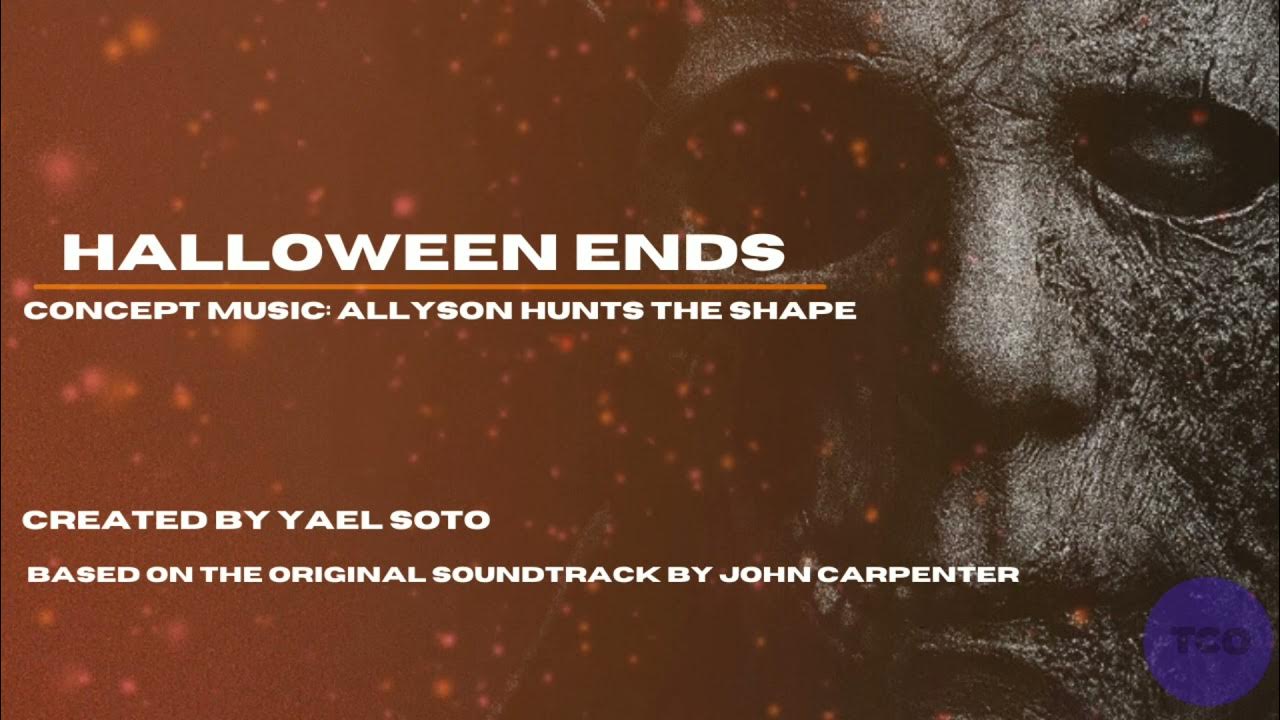 Halloween Ends Concept OST Allyson Hunts The Shape YouTube