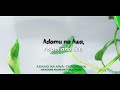 Adamu Na Hawa Acapella By Chalayana With English Translation Adamu Na Hawa Acapella By Chalayana With English Translation