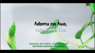 Adamu Na Hawa Acapella By Chalayana | With English Translation