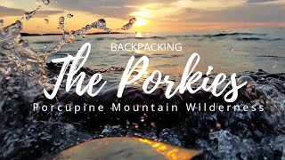 Porcupine Mountain Wilderness  3 Days Backpacking