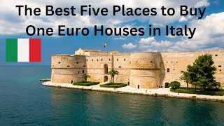 One Euro Houses in Italy  The Best Five Places to Buy.