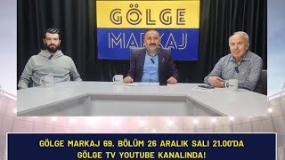 Gölge Markaj 69 Bölüm 26122023 Ankaragücü - Pendi̇kspor Maç Anali̇zi̇