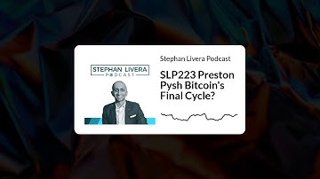 SLP223 Preston Pysh   Bitcoin’s Final Cycle?