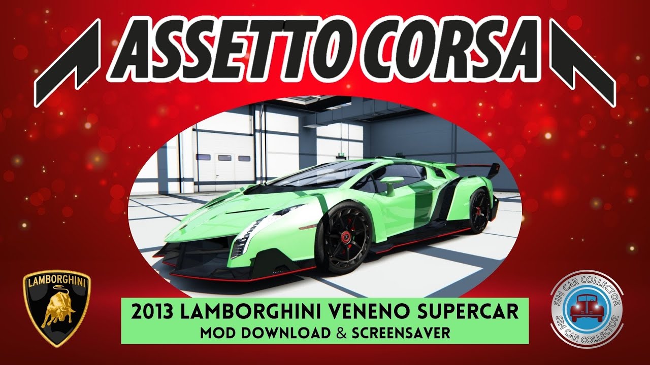 Lamborghini VENENO Supercar 2013 - Assetto Corsa Car Mods FREE + Screensaver 