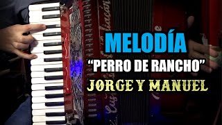 Perro De Rancho - Tutorial En Acordeón De Teclas Jorge Y Manuel