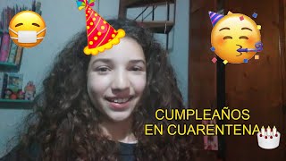 Mi cumpleaños en cuarentena🎂🎉|Juli.L