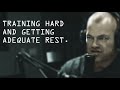 Jocko on Training Hard and Getting Adequate Rest - Jocko Willink