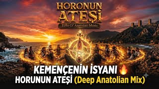 Kemençe Düellosunda Son Nokta 🔥 Horonun Ateşi (Deep Anatolian Mix)