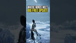 Where Winds Meet Just Got A Huge New Update...
