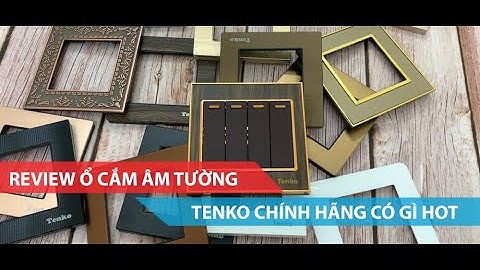 Review ổ cắm âm tường Tenko