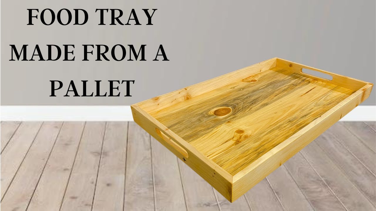 Making A Food Tray From A Recycled Wooden Pallet Fast Video No Talk making-a-food-tray-from-a-recycled-wooden-pallet-fast-video-no-talk