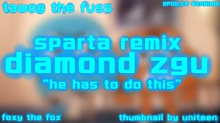 {LAST REQUEST OF MAY}[TAWOG] Gumball: He has to do this. (Sparta Diamond ZGU Remix)