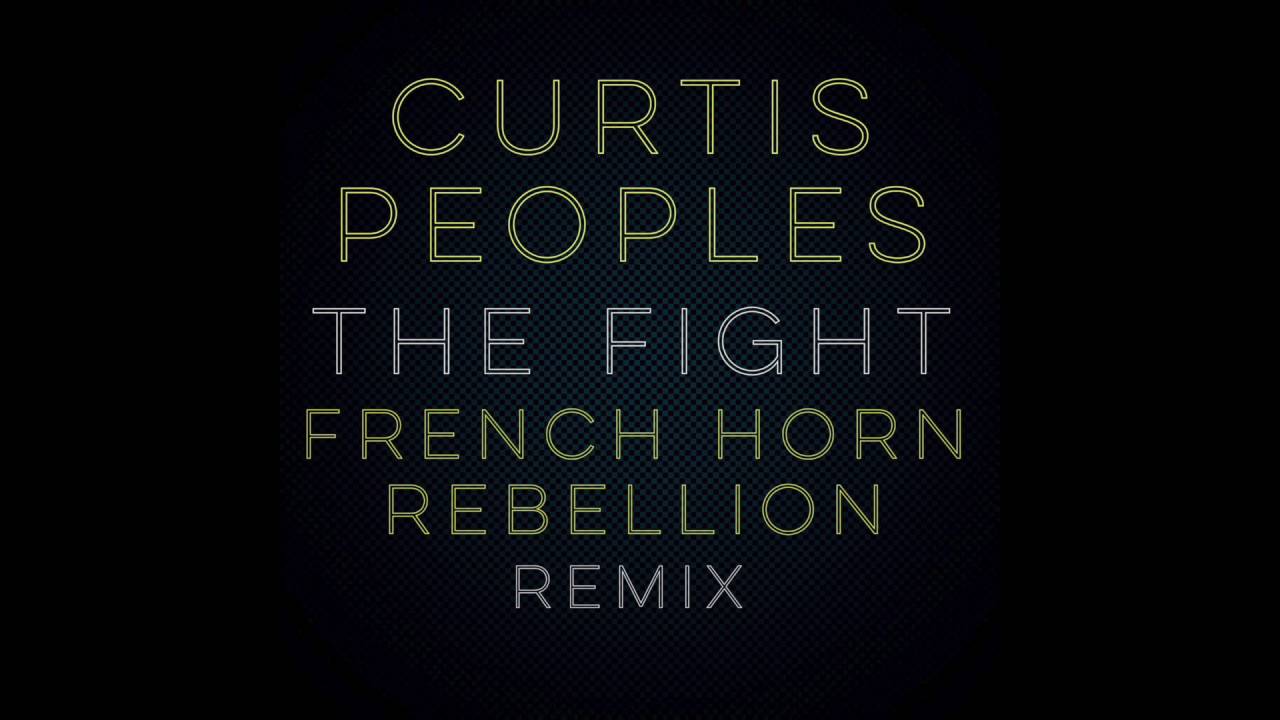 Curtis Peoples -  French Horn Rebellion Remix "The Fight"