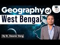 Complete geography of west bengal in just 1 hour by dr gaurav garg for wb pcs