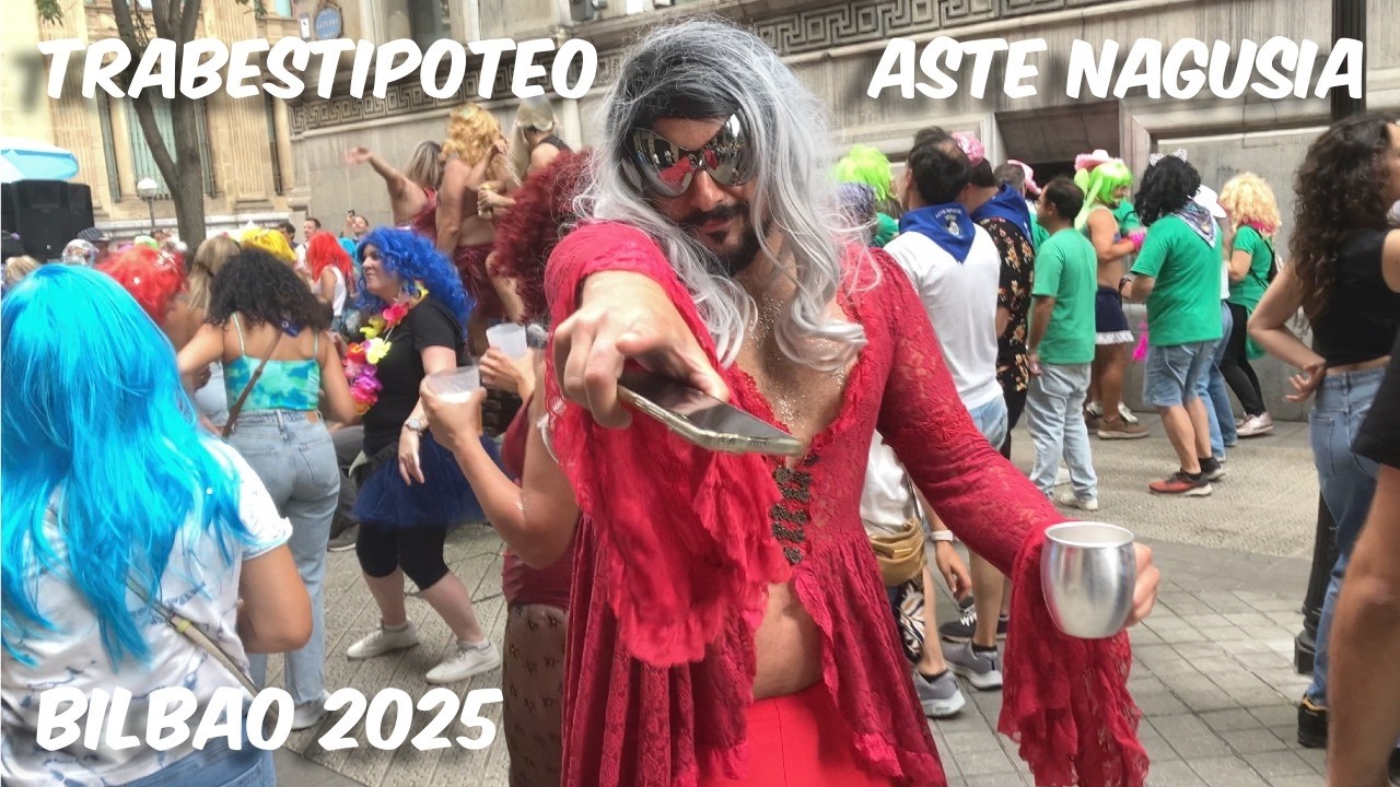 Trabestipoteo en Aste Nagusia. Bilbao. 20 Agosto 2025.