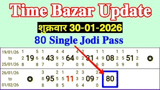 Time Bazar Update 30/01/2026 Friday 80 Single Jodi Pass Successful Video Trick 
