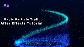 Magic Colorful Particle Trail - After Effects Tutorial