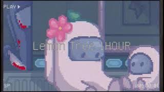 Lemon tree - Gustixa remix 1 hour