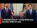 “Why Would I Use It?” President Trump Snaps Over Nuclear Strike Question on Iran War