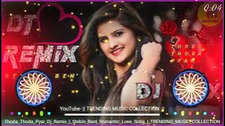 Thoda Thoda Pyar Hua Tumse Dj Remix Song || Thoda Thoda Pyar New Viral Song Dj Remix 2021